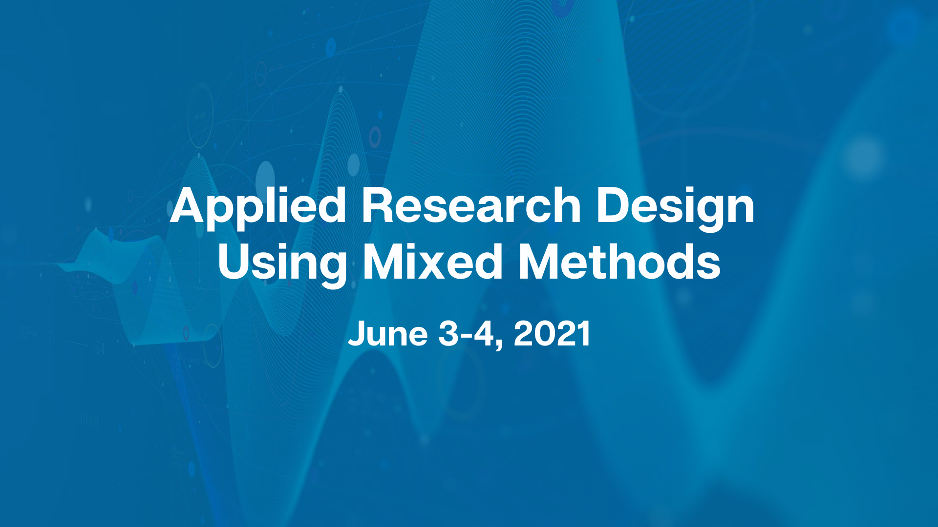 Applied Research Design Using Mixed Methods - CenterStat