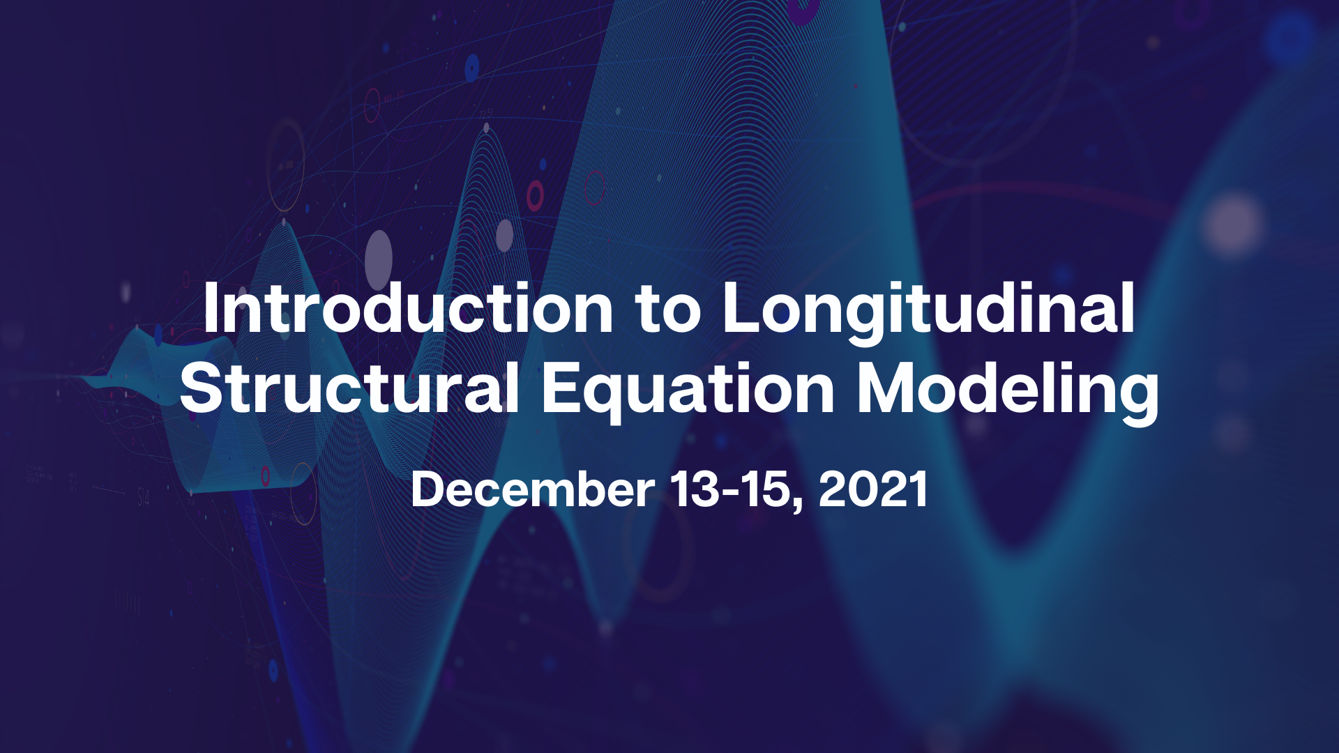 Introduction To Longitudinal Structural Equation Modeling Winter 2021